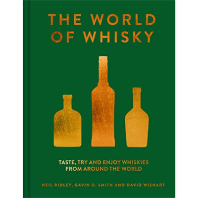 The World of Whisky: Taste, try and enjoy whiskies from around the world